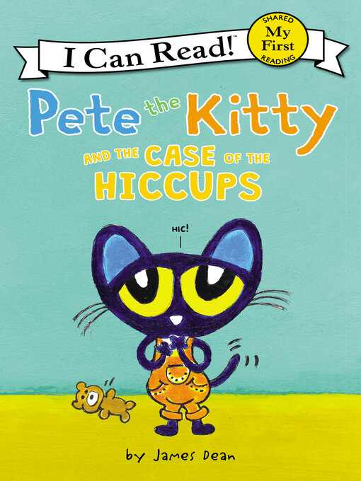 James Dean创作的Pete the Kitty and the Case of the Hiccups作品的详细信息 - 可供借阅